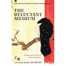 The Reluctant Medium: Reclaiming the Power of Women's Intuition