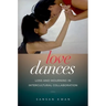 Love Dances: Loss and Mourning in Intercultural Collaboration