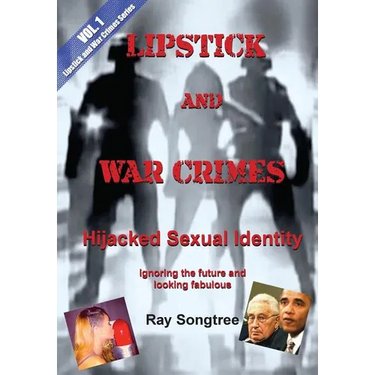 Vol 1 Lipstick and War Crimes: Ignoring the Future and Looking Fabulous