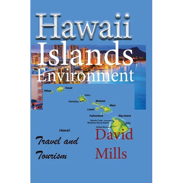 Hawaii Islands Environment: Travel and Tourism