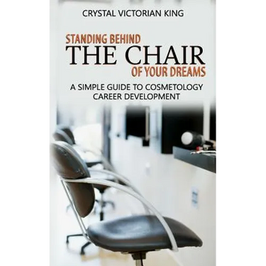Standing Behind the Chair of Your Dreams: A Simple Guide to Cosmetology Career Development