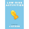 Low-Risk Activities: Stories