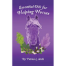 Essential Oils for Helping Horses