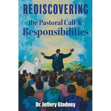 Rediscovering The Pastoral Call And Responsibilities