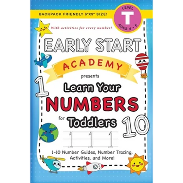 Early Start Academy, Learn Your Numbers for Toddlers: (Ages 3-4) 1-10 Number Guides, Number Tracing, Activities, and More! (Backpack Friendly 6"x9" Si