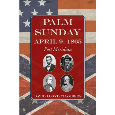 Palm Sunday: April 9, 1865 - Post Meridian