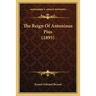 The Reign Of Antoninus Pius (1895)