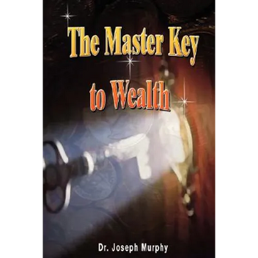 The Master Key to Wealth