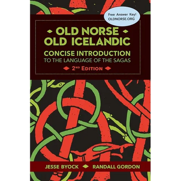 Old Norse - Old Icelandic: Concise Introduction to the Language of the Sagas