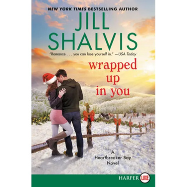 Wrapped Up in You: A Heartbreaker Bay Novel