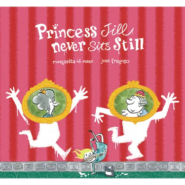 Princess Jill Never Sits Still