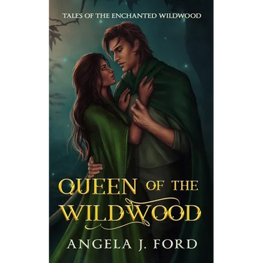 Queen of the Wildwood: An Adult Fairy Tale Fantasy Romance