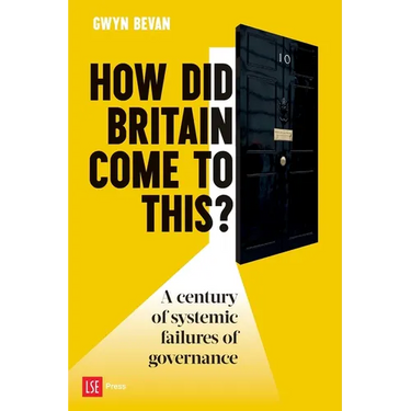 How Did Britain Come to This?: A century of systemic failures of governance