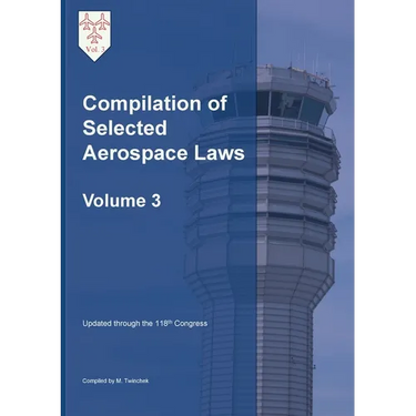 Compilation of Selected Aerospace Laws Vol. 3