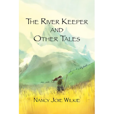 The River Keeper and Other Tales