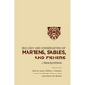 Biology and Conservation of Martens, Sables, and Fishers