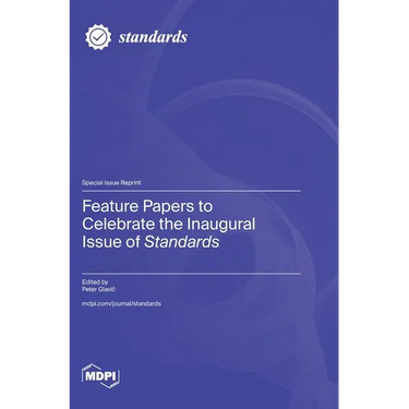 Feature Papers to Celebrate the Inaugural Issue of Standards