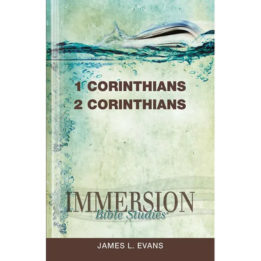 Immersion Bible Studies: 1 & 2 Corinthians