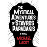 The Mystical Adventures of Stavros Papadakis