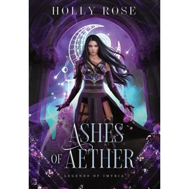 Ashes of Aether: Legends of Imyria (Book 1)