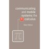 Communicating and Mobile Systems: The Pi Calculus