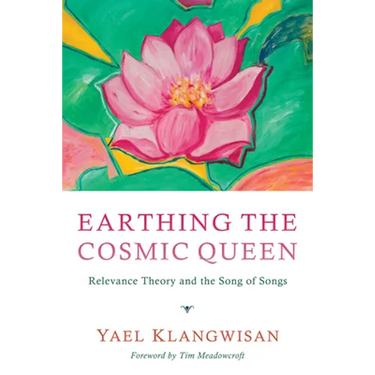 Earthing the Cosmic Queen: Relevance Theory and the Song of Songs