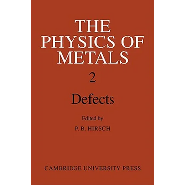 The Physics of Metals 2. Defects