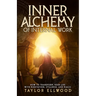 Inner Alchemy of Internal Work: How to Transform your Life with Meditation, Stillness and Magic