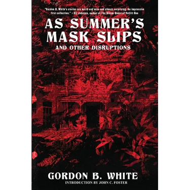 As Summer's Mask Slips and Other Disruptions