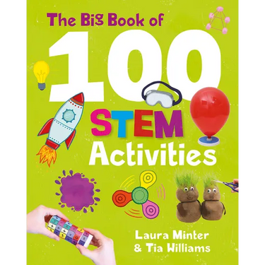 The Big Book of 100 Stem Activities: Science Technology Engineering Math