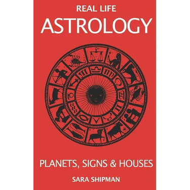 Real Life Astrology: Planets, Signs & Houses