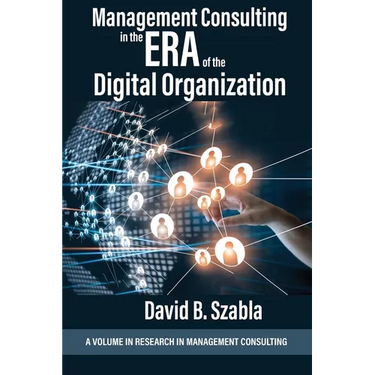 Management Consulting in the Era of the Digital Organization