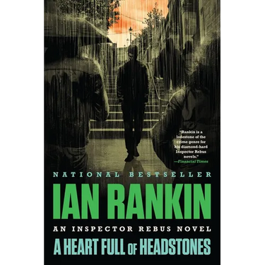 A Heart Full of Headstones: An Inspector Rebus Novel