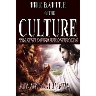 The Battle of the Culture: Tearing Down StrongHolds