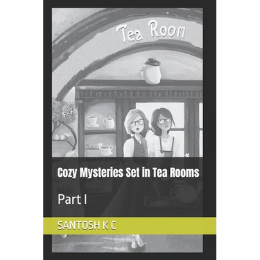 Cozy Mysteries Set in Tea Rooms: Part I