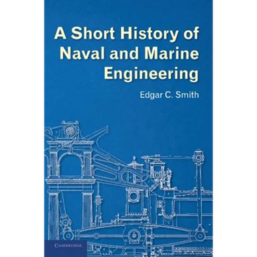 A Short History of Naval and Marine Engineering