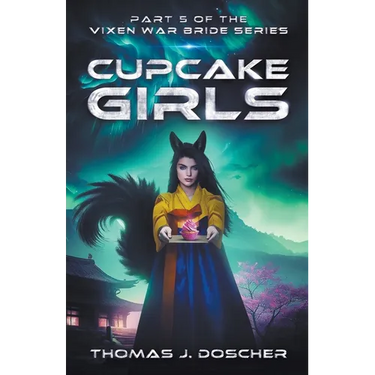 Cupcake Girls - Part 5 of The Vixen War Bride Series