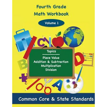 Fourth Grade Math Volume 1: Place Value, Addition and Subtractions, Multiplication, Division