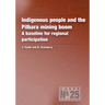 Indigenous People and the Pilbara Mining Boom: A baseline for regional participation