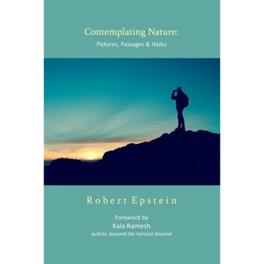 Contemplating Nature: Pictures, Passages & Haiku