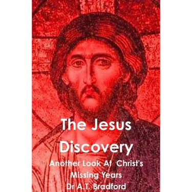 The Jesus Discovery - Another Look at Christ's Missing Years