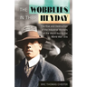 The Wobblies in Their Heyday: The Rise and Destruction of the Industrial Workers of the World During the World War I Era