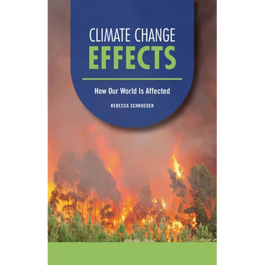 Climate Change Effects: How Our World Is Affected