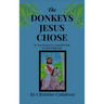 The Donkeys Jesus Chose