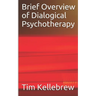 Brief Overview of Dialogical Psychotherapy
