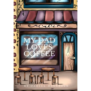My Dad Loves Coffee