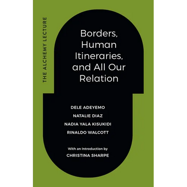 Borders, Human Itineraries, and All Our Relation