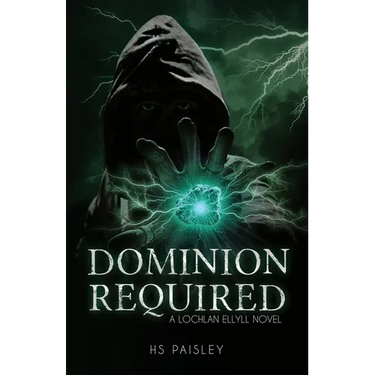 Dominion Required: A Lochlan Ellyll Novel
