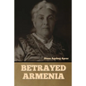 Betrayed Armenia