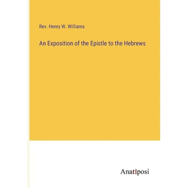 An Exposition of the Epistle to the Hebrews